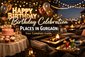 birthday-celebration-places-in-gurgaon