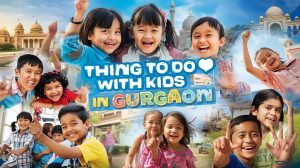 things to do with kids in Gurgaon