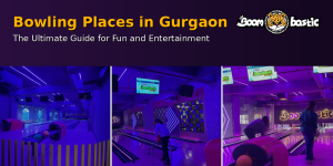 Bowling Places in Gurgaon: The Ultimate Guide for Fun and Entertainment