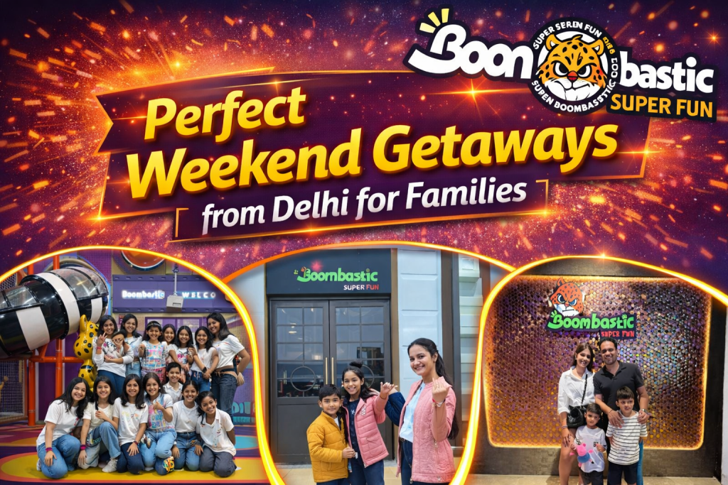 Perfect Weekend Getaways from Delhi for Families